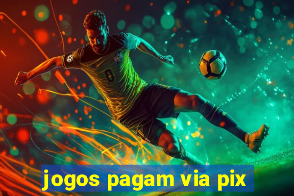 jogos pagam via pix